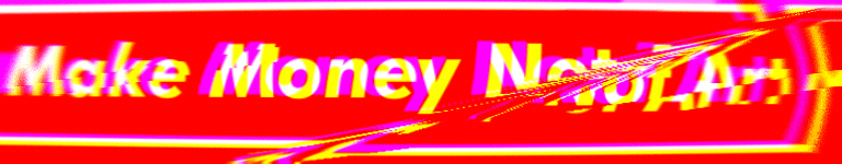 make-07-29-21-28-16 Make Money Not Art